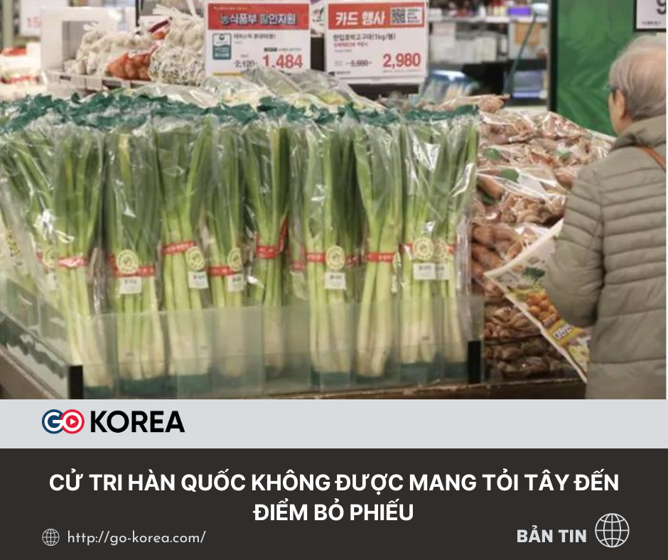 Cử tri Hàn Quốc không được mang tỏi tây đến điểm bỏ phiếu