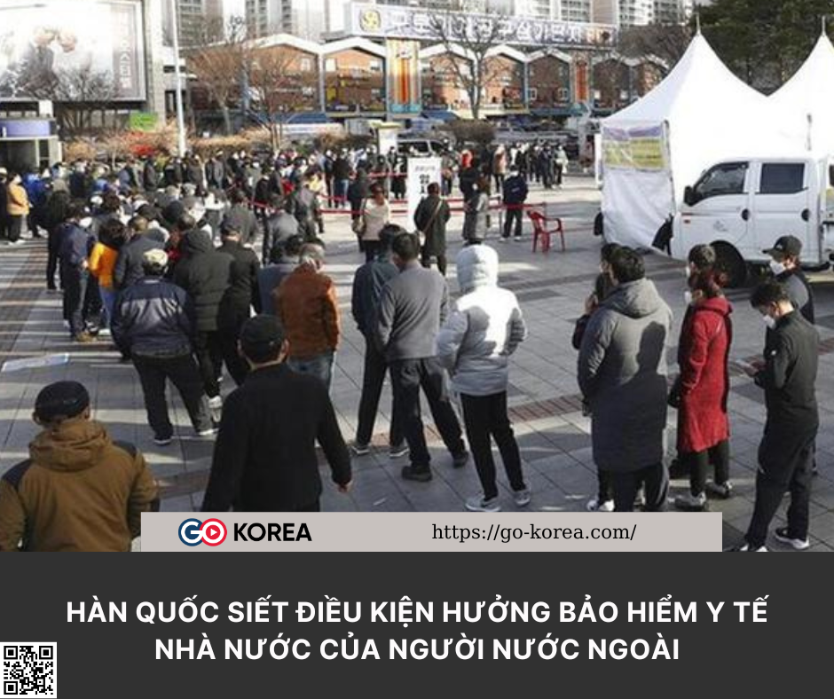 Hàn Quốc siết điều kiện hưởng bảo hiểm y tế nhà nước của người nước ngoài.